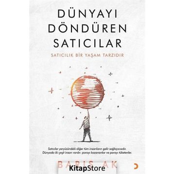 Dünyayı Döndüren Satıcılar - Barış Ak