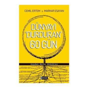 DÜNYAYI DURDURAN ALTMIŞ GÜN - CEMIL ERTEM;MARKAR ESAYAN