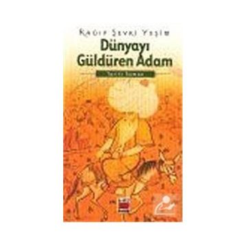 DÜNYAYI GÜLDÜREN ADAM - RAGIP ŞEVKİ YEŞİM