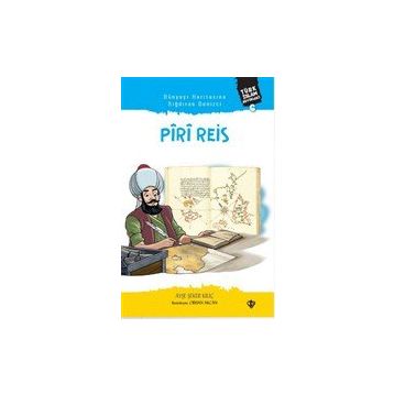 Dünyayı Haritasına Sığdıran Denizci Piri Reis - Türkiye Diyanet Vakfı Yayınları