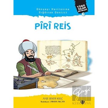 Dünyayı Haritasına Sığdıran Denizci Piri Reis - Türkiye Diyanet Vakfı Yayınları