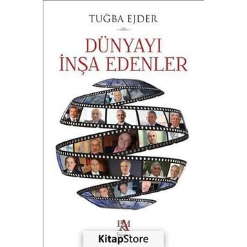 Dünyayı İnşa Edenler - Tuğba Ejder