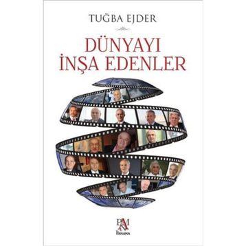 Dünyayı İnşa Edenler - Tuğba Ejder