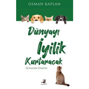Dünyayı İyilik Kurtaracak Osman Kaplan