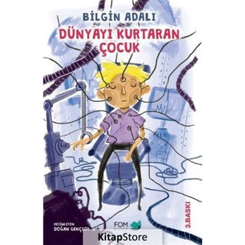 Dünyayı Kurtaran Çocuk - Bilgin Adalı