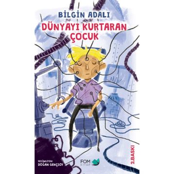 Dünyayı Kurtaran Çocuk - Bilgin Adalı