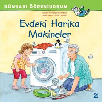 Dünyayı Öğreniyorum - Evdeki Harika Makineler