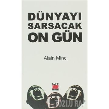 Dünyayı Sarsacak On Gün - Alain Minc