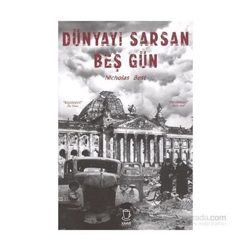 Dünyayı Sarsan Beş Gün - Nicholas Best