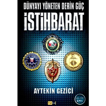 DÜNYAYI YÖNETEN DERIN GÜÇ İSTIHBARAT - AYTEKIN GEZICI