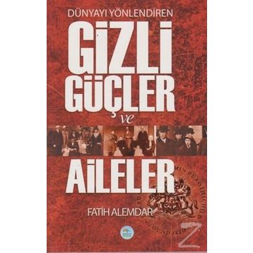 Dünyayı Yönlendiren Gizli Güçler ve Aileler - Fatih Alemdar