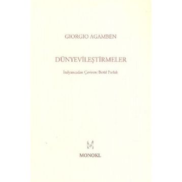 Dünyevileştirmeler - Giorgio Agamben