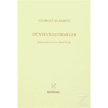 Dünyevileştirmeler - Giorgio Agamben