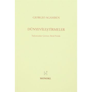 Dünyevileştirmeler - Giorgio Agamben
