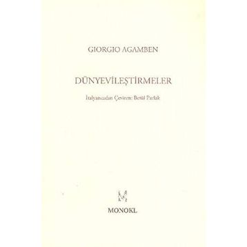 Dünyevileştirmeler - Giorgio Agamben
