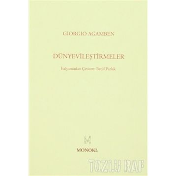 Dünyevileştirmeler - Giorgio Agamben