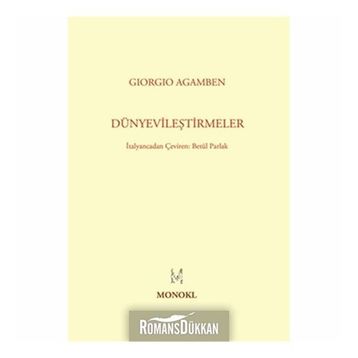 Dünyevileştirmeler - Giorgio Agamben