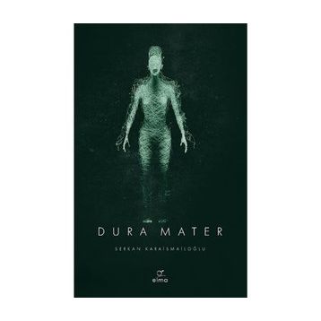 Dura Mater 3. Kitap - Serkan Karaismailoğlu