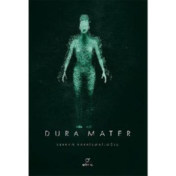 Dura Mater 3. Kitap - Serkan Karaismailoğlu