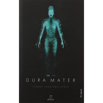 Dura Mater 3. Kitap - Serkan Karaismailoğlu