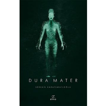 Dura Mater - Serkan Karaismailoğlu