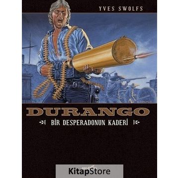 Durango 6 / Bir Desperadonun Kaderi / Yves Swolfs