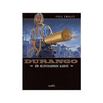 Durango 6 / Bir Desperadonun Kaderi / Yves Swolfs