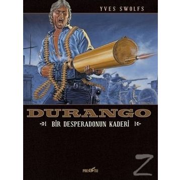 Durango 6 / Bir Desperadonun Kaderi / Yves Swolfs