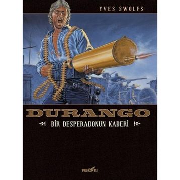 Durango 6 / Bir Desperadonun Kaderi / Yves Swolfs