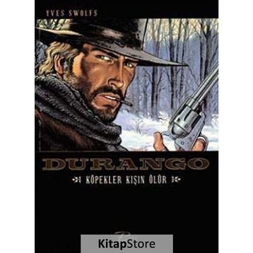 Durango - Köpekler Kışın Ölür - Yves Swolfs