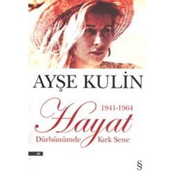 Dürbünümde Kırk Sene - Ayşe Kulin