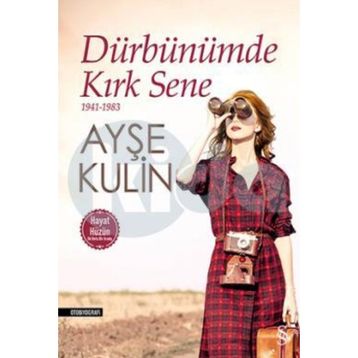 Dürbünümde Kırk Sene - Ayşe Kulin