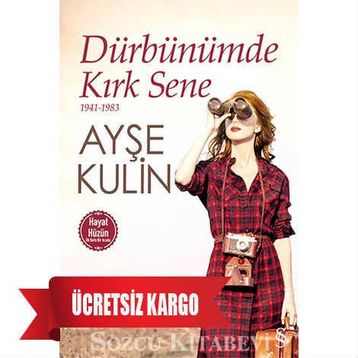 Dürbünümde Kırk Sene - Ayşe Kulin
