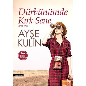 Dürbünümde Kırk Sene - Ayşe Kulin