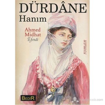 Dürdane Hanım - ahmed mithad efendi