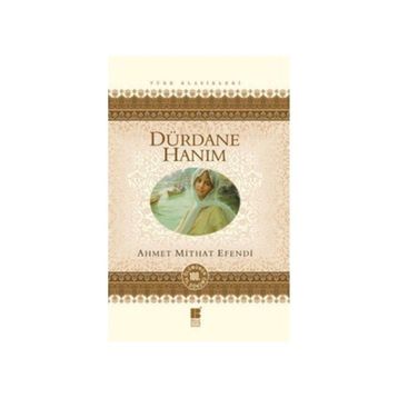 Dürdane Hanım - Ahmet Mithait Efendi
