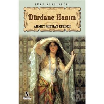 DÜRDANE HANIM - GENEL