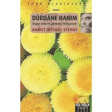 DÜRDANE HANIM - GENEL