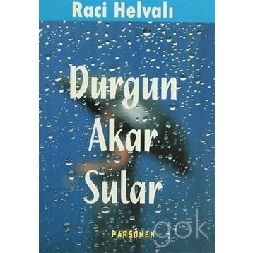 DURGUN AKAR SULAR - RACI HELVALI