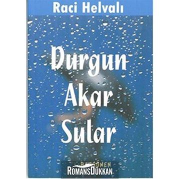 DURGUN AKAR SULAR - RACI HELVALI