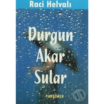 DURGUN AKAR SULAR - RACI HELVALI
