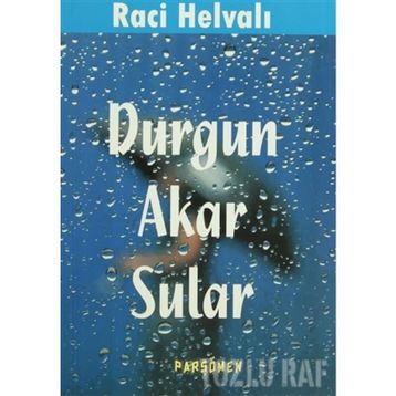 DURGUN AKAR SULAR - RACI HELVALI