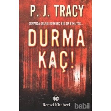 DURMA KAÇ! - P. J. TRACY