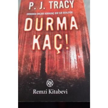 DURMA KAÇ! - P. J. TRACY