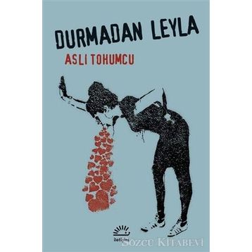 Durmadan Leyla - Aslı Tohumcu