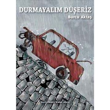 Durmayalım Düşeriz - Burcu Aktaş