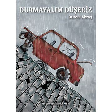 Durmayalım Düşeriz - Burcu Aktaş