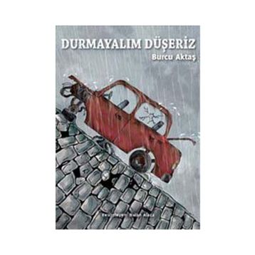 Durmayalım Düşeriz - Burcu Aktaş