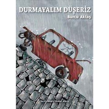 Durmayalım Düşeriz - Burcu Aktaş