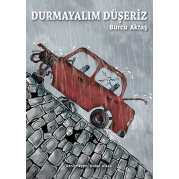 Durmayalım Düşeriz - Burcu Aktaş